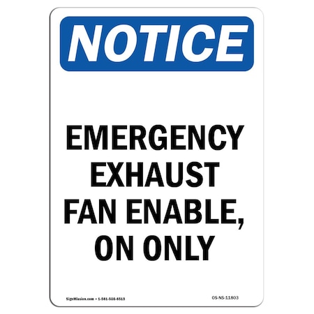 Signmission Safety Sign, OSHA Notice, 14" Height, Emergency Exhaust Fan Enable On Only Sign, Portrait OS-NS-D-1014-V-11803